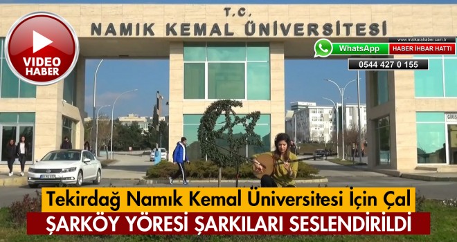 “Tekirdağ Namık Kemal Üniversitesi İçin Çal” Klibi Yayınlandı