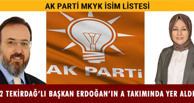 2 Tekirdağ'lı Başkan Erdoğan'ın A Takımında yer aldı